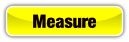 Measure.